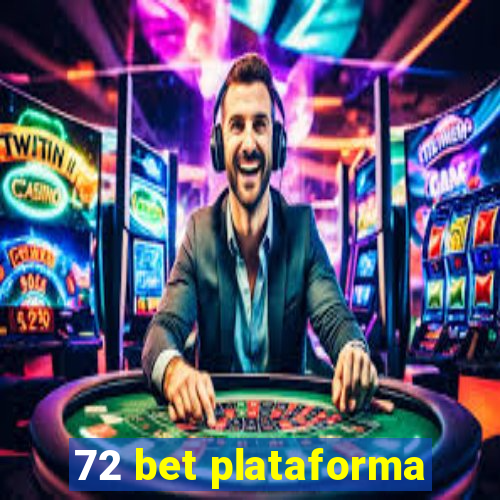 72 bet plataforma